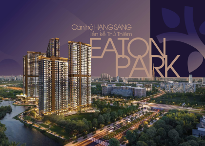 K-factor and Property Value of Eaton Park: A New Investment Hub on Mai Chi Tho Street